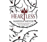Heartless: The Lunar Chronicles