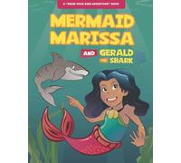 Marissa the Mermaid and Gerald the Shark: Volume 1, Series 1 (Mermaid Marissa and Gerald the Shark)