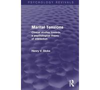 Marital Tensions: Clinical Studies Towards a Psychological Theory of Interaction (Psychology Revivals)