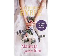 Maritata pana luni - Catherine Bybee