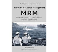 Maritime Resource Management: Effective Team Coordination in Marine Operations: 5 (Maritime Operational Series)