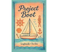 Maritime To-Do Planner for Sailboat Renovation, Maintenance & Repair Tracking: Boat Refit Logbook - Project Boat