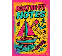 Maritime To-Do Planner for Sailboat Renovation, Maintenance & Repair Tracking: Boat Refit Logbook - Project Boat