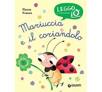 Mariuccia e il coriandolo (Leggo io in corsivo)