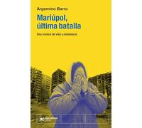 Mariúpol La Última Batalla