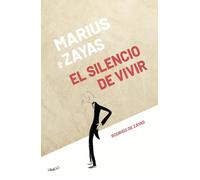 Marius de Zayas: El silencio de vivir (Artes y Estudio)