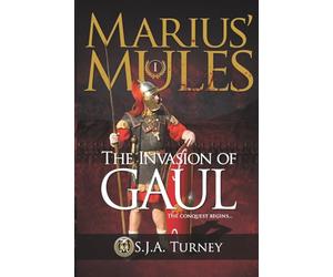 Marius' Mules I: The Invasion of Gaul: 1