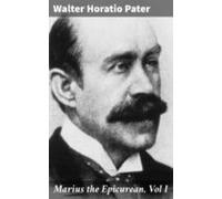 Marius The Epicurean Vol I (ebook)