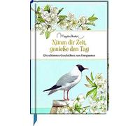 Marjolein Basti Nimm dir Zeit, genieße den Tag: Die schönsten Geschi (Tapa dura)