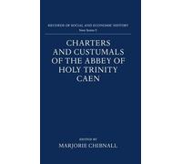 Marjorie Chibna Charters and Custumals of the Abbey of Holy Trinity (Tapa dura)