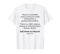 Mark 9:42 - Get Your Children Back Into Church Exhortation Camiseta