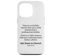 Mark 9:42 - Get Your Children Back Into Church Exhortation Carcasa para iPhone 13 Pro