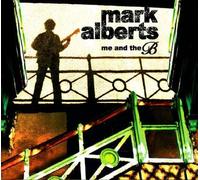 Mark Alberts - Me and the b