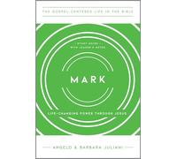 Mark: All Things Are Possible with Jesus (The Gospel-Centered Life in the Bible)