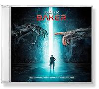 Mark Baker - Future Ain't What It Used To Be