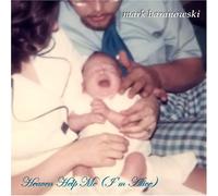 Mark Baranowski - Heaven Help Me (I'm Alive)
