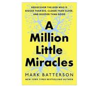 Mark Batterson A Million Little Miracles (Tapa dura)