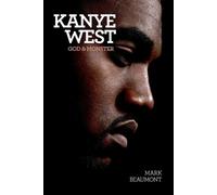 Mark Beaumont Kanye West: God and Monster (Tapa blanda) (Importación USA)