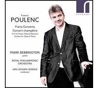 Mark Bebbington (piano) - Francis Poulenc: Piano Concerto & Concert champêtre