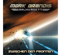 Mark Brandis - Raumkadett - 10: Zwischen den Fronten