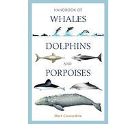 Mark Carwardine Handbook of Whales, Dolphins and Porpoises (Tapa dura)