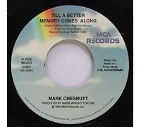 Mark Chesnutt 45 RPM Till A Better Memory Comes Along / Woman, Sensuous Woman
