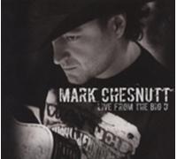 Mark Chesnutt - CHESNUTT, Mark Live From The Big D (2011)