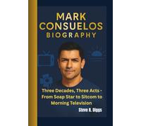MARK CONSUELOS BIOGRAPHY: Three Decades, Three Acts - From Soap Star to Sitcoms to Morning Television