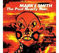 Mark E Smith - The Post Nearly Man