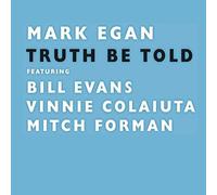 Mark Egan - Truth Be Told