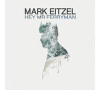 Eitzel,Mark - Hey Mr Ferryman [Vinilo]