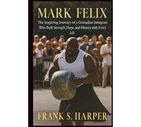 MARK FELIX: The Inspiring Journey of a Grenadian Immigrant Who Built Strength, Hope, and History with Every Lift