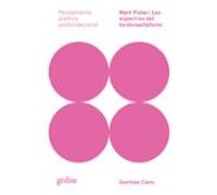 Mark Fisher: Los Espectros Del Tardocapitalismo