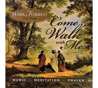 Mark Forrest (Irish Tenor) - Come Walk With Me (Music - Meditation - Prayer)