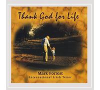 Mark Forrest - Thank God for Life