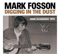 Mark Fosson - Digging in the Dust: Home Recordings 1976 [Vinilo]