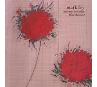 Mark Fry - Not On The Radar: Demos [Vinilo]