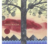 Mark Fry & The A.Lords - I Lived in Trees