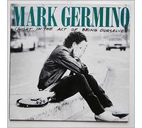 Mark Germino - CAUGHT IN THE ACT OF BEING OURSELVES LP GERMAN RCA 1987