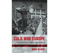 Mark Gilbert Cold War Europe (Tapa blanda)