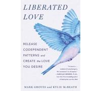 Mark Groves Liberated Love (Tapa blanda)