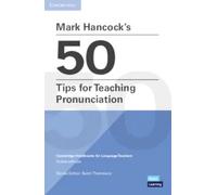 Mark Hancock's 50 Tips for Teaching Pronunciation