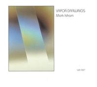Mark Isham - Vapor Drawings By Mark Isham (1997-04-29)