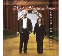 Mark & Katherine Tooley - Crossing Over
