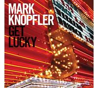 Mark Knopfler - Get Lucky