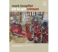 Mark knopfler: kill to get crimson (tab) guitare