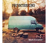 Mark Knopfler - Privateering (Deluxe)