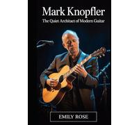 Mark Knopfler: The Quiet Architect of Modern Guitar: How a Reserved Musician Redefined Sound, Storytelling, and Stardom