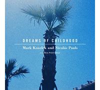 Mark Kozelek & Nicolas Pauls - Dreams Of Childhood: A Spoken Word Album