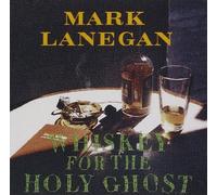 Mark Lanegan - WHISKEY FOR THE HOLY